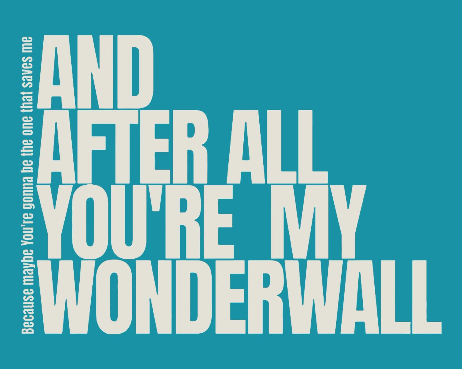 You're My Wonderwall poster by Gunawan Rb