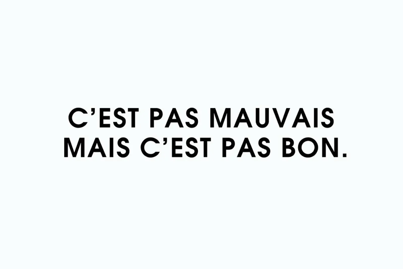 C'est pas mauvais mais c'est pas bon - White pellicola backlit da Intertitres
