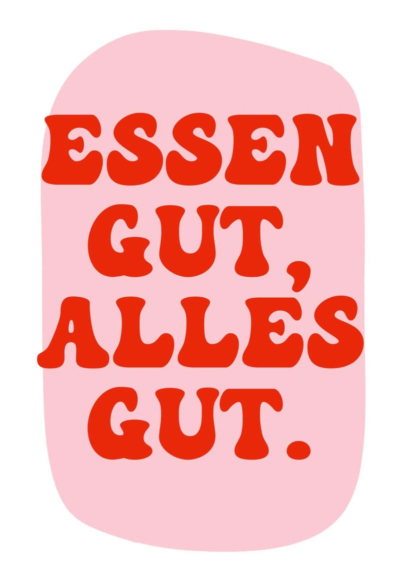Essen gut alles gut Poster von BAINAI