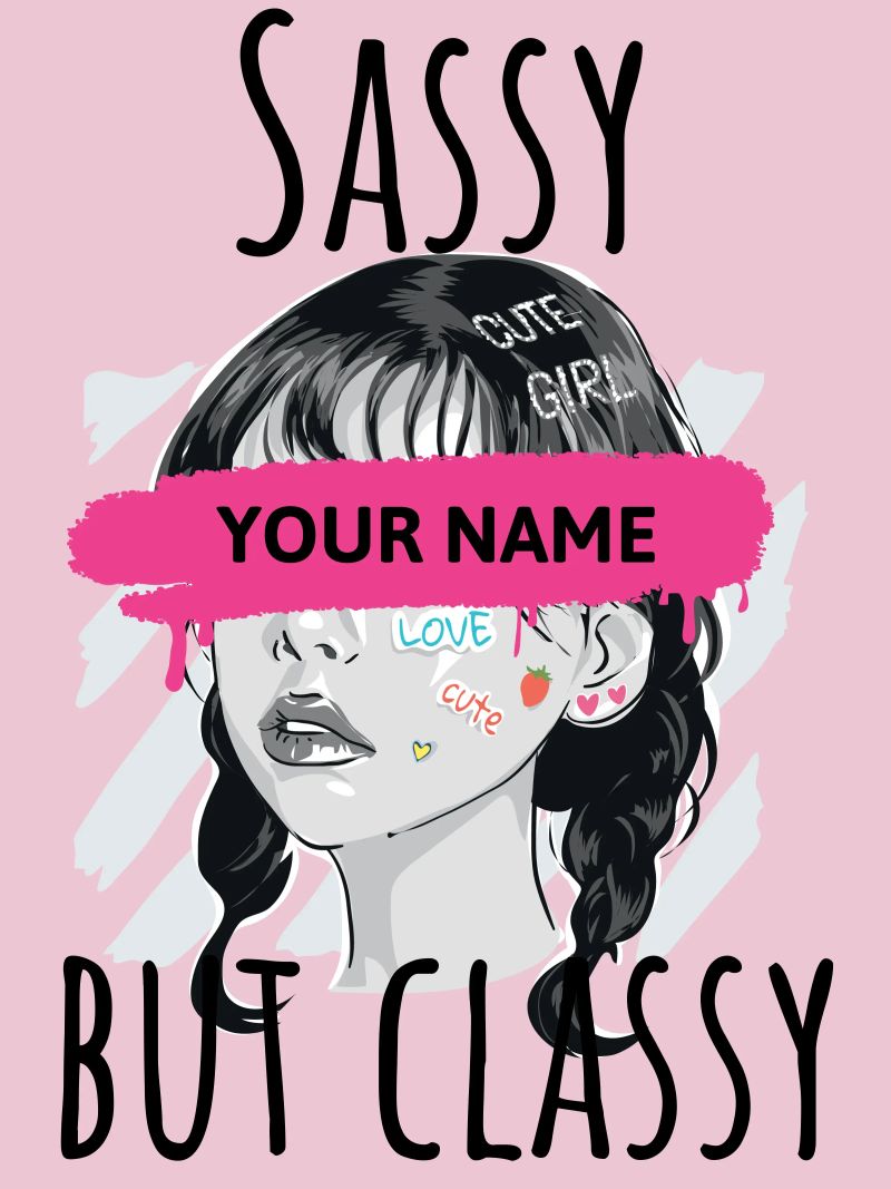 Sassy but Classy (personalized) poster by ComfyCouture
