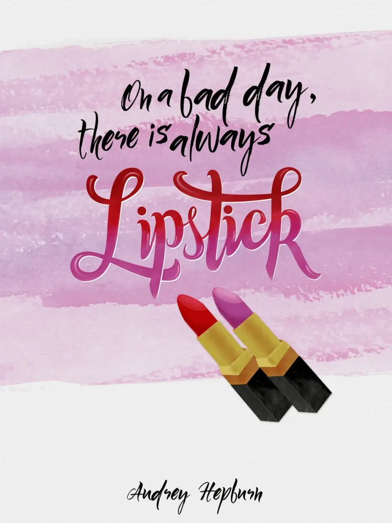 On a bad day, there is always lipstick. Motivational quote. pellicola backlit da CalliLetters