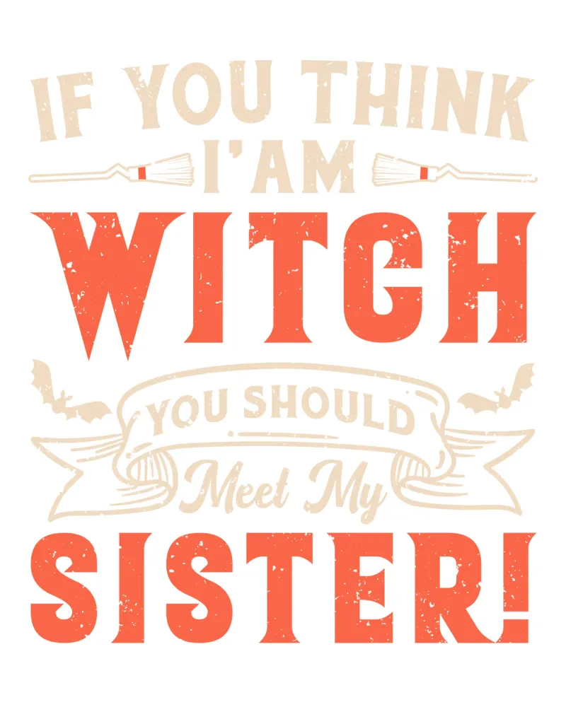 If you think i'am witch you should meel my sister! alluminio dibond da edsonramosart