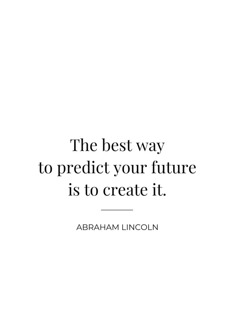 The best way to predict your future is to create it quote hahnemühle by Paigaam Studio
