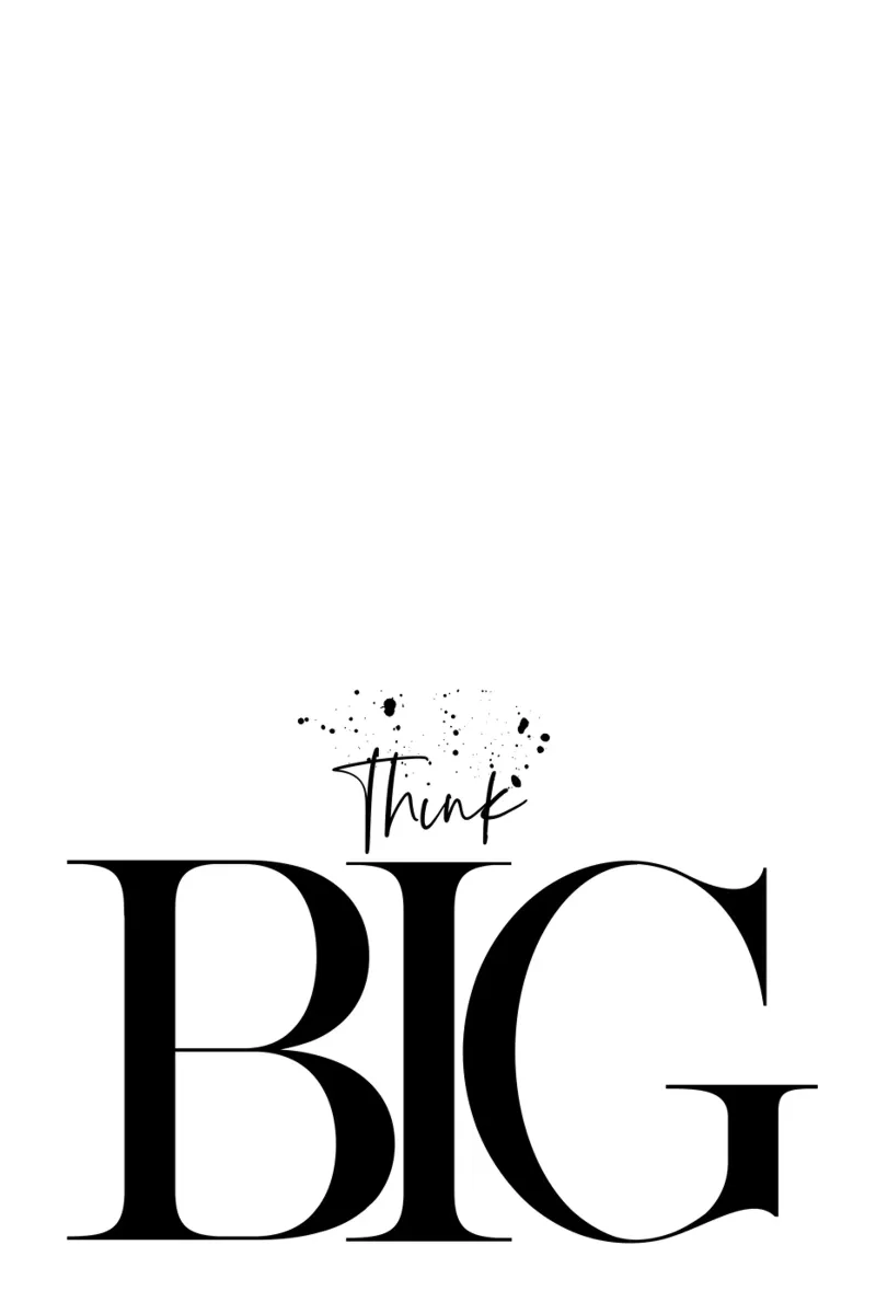 Text Art THINK BIG pellicola backlit da Melanie Viola