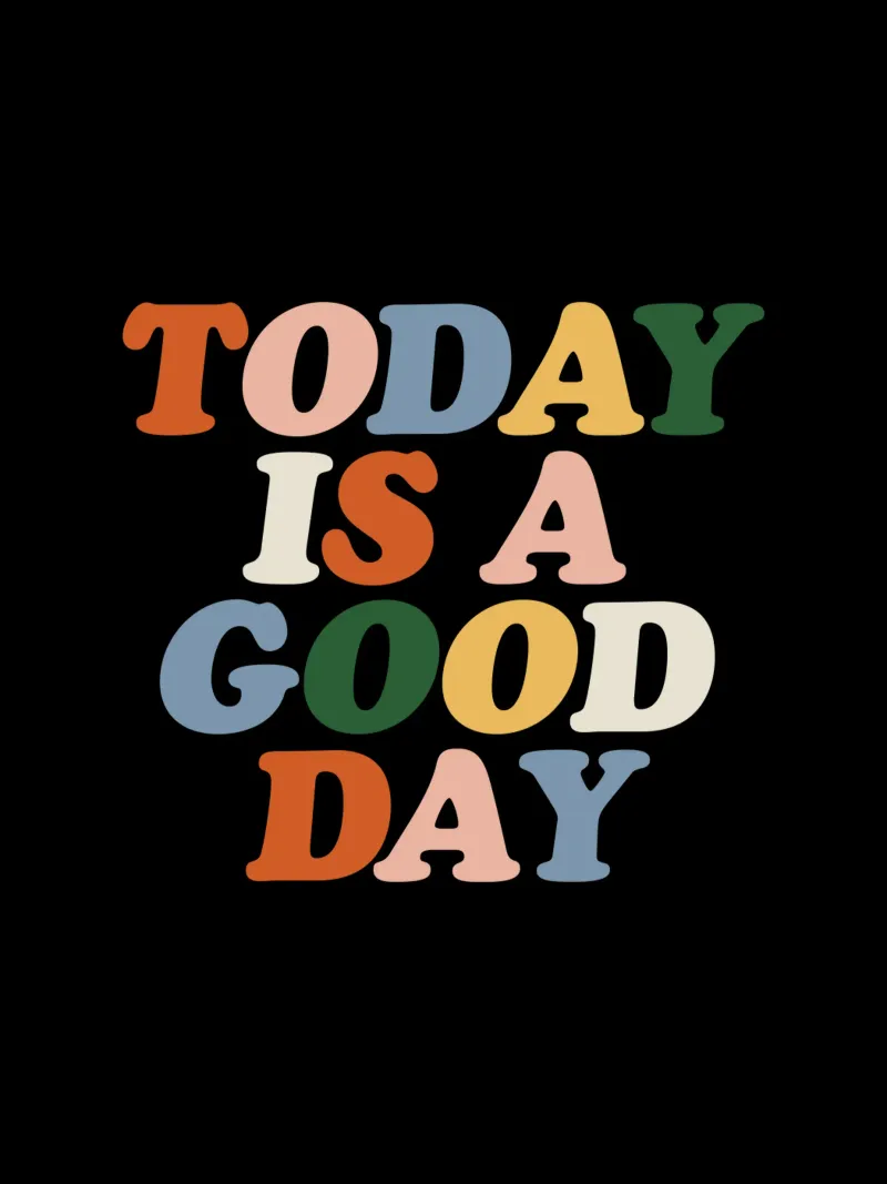 Today is a Good Day Retro Typografie Design on Black hahnemühle by THE MOTIVATED TYPE