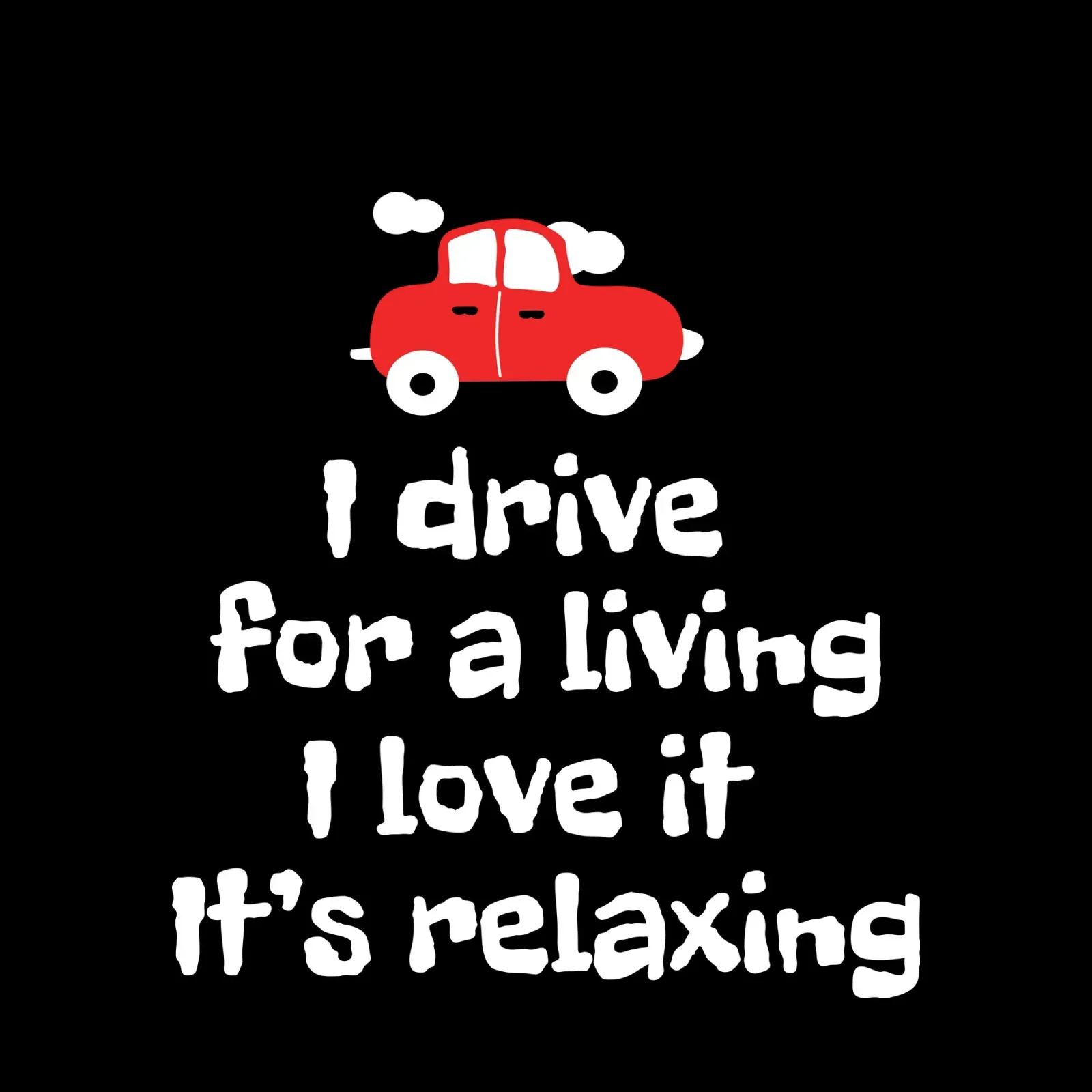 I drive for a living. I love it. It's relaxing pellicola backlit da happieeagle