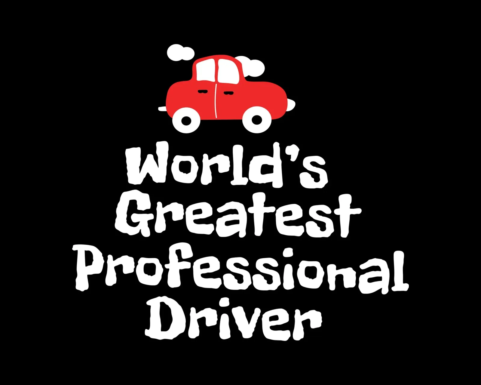 World's greatest professional driver pellicola backlit da happieeagle