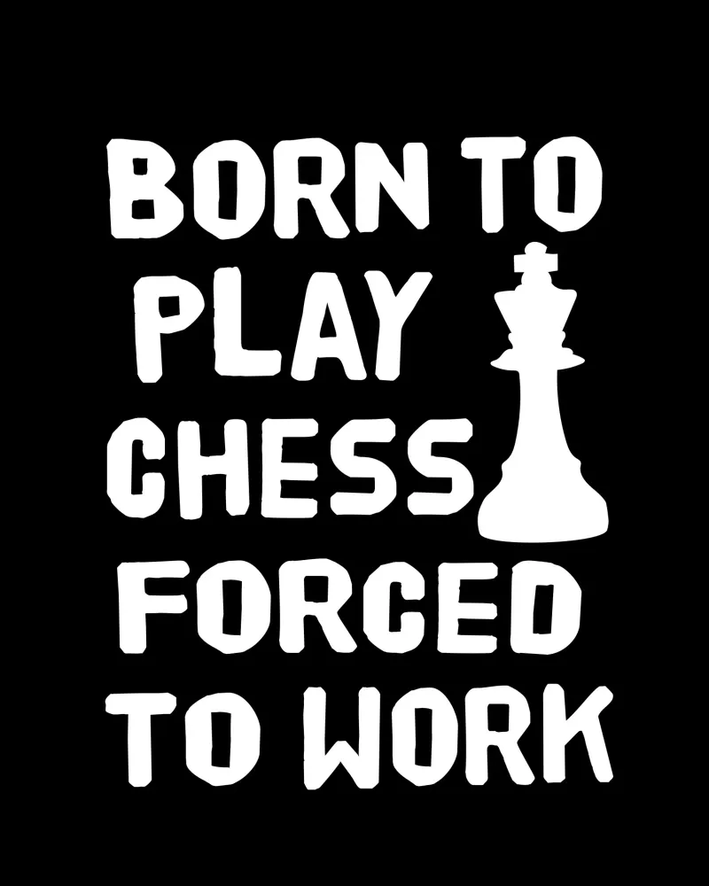 Born to play chess forced to work pellicola backlit da happieeagle