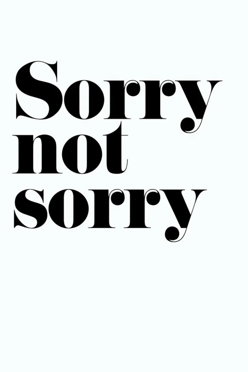 Sorry Not Sorry carta hahnemühle da Mottos by Sinan Saydik