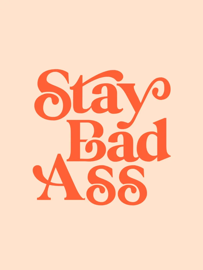 Design tipografico motivazionale Stay Bad Ass carta hahnemühle da THE MOTIVATED TYPE