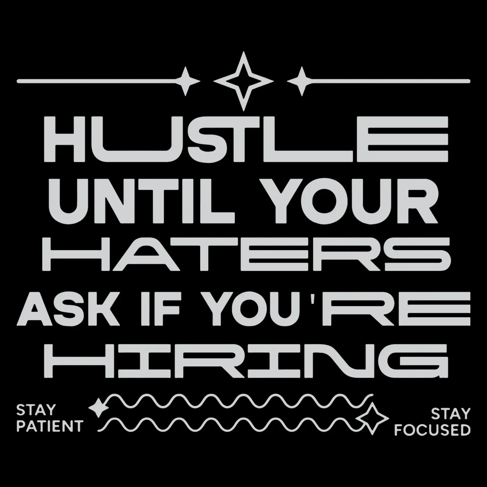 Hustle Until Your Haters Ask if you're Hiring canvas by Gunawan Rb