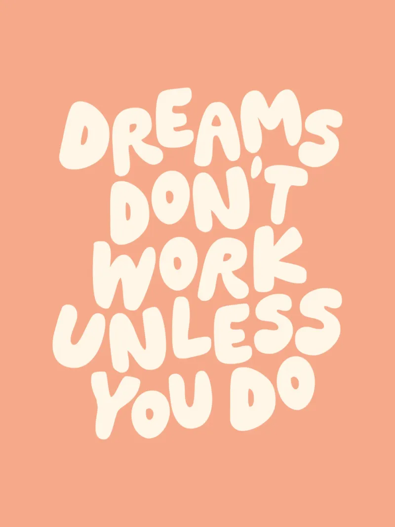 Los sueños no funcionan si no se diseña tipografía en melocotón metacrilato de THE MOTIVATED TYPE