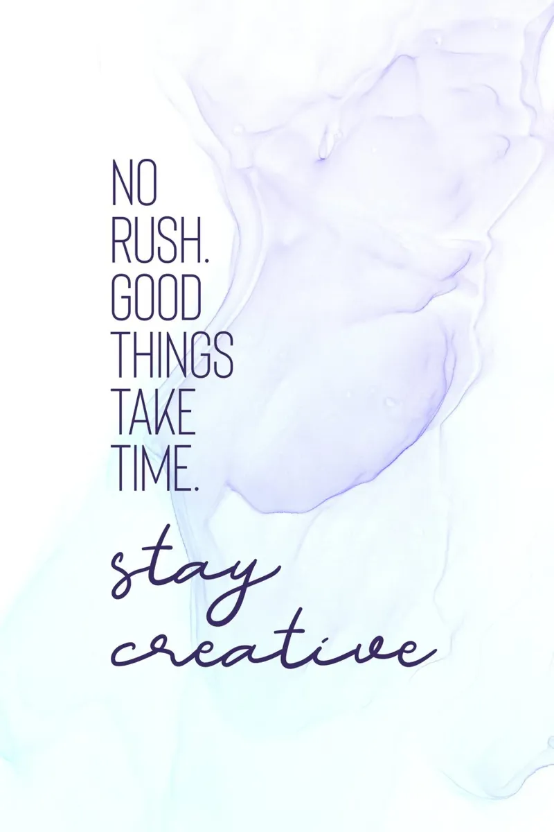 GOOD THINGS TAKE TIME. STAY CREATIVE. - floating colors pellicola backlit da Melanie Viola