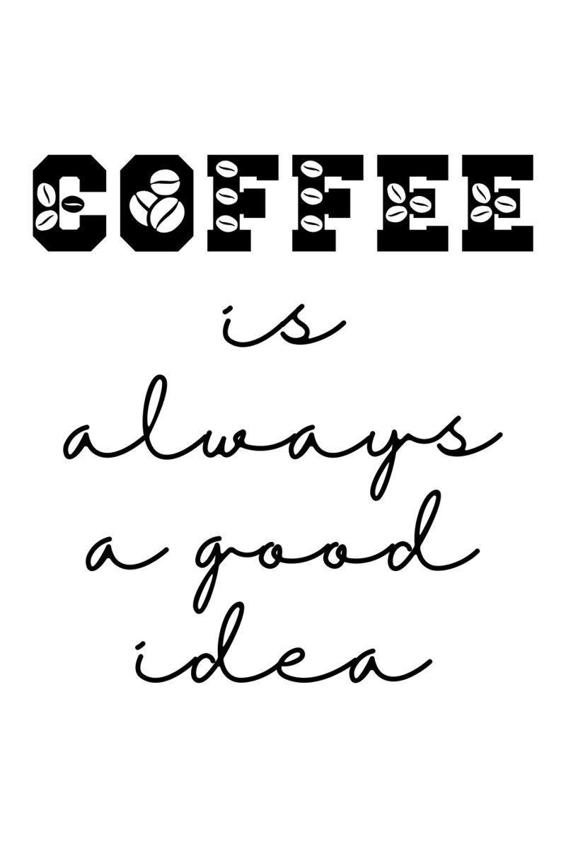 Coffee is Always a Good Idea pellicola backlit da Shark Printables