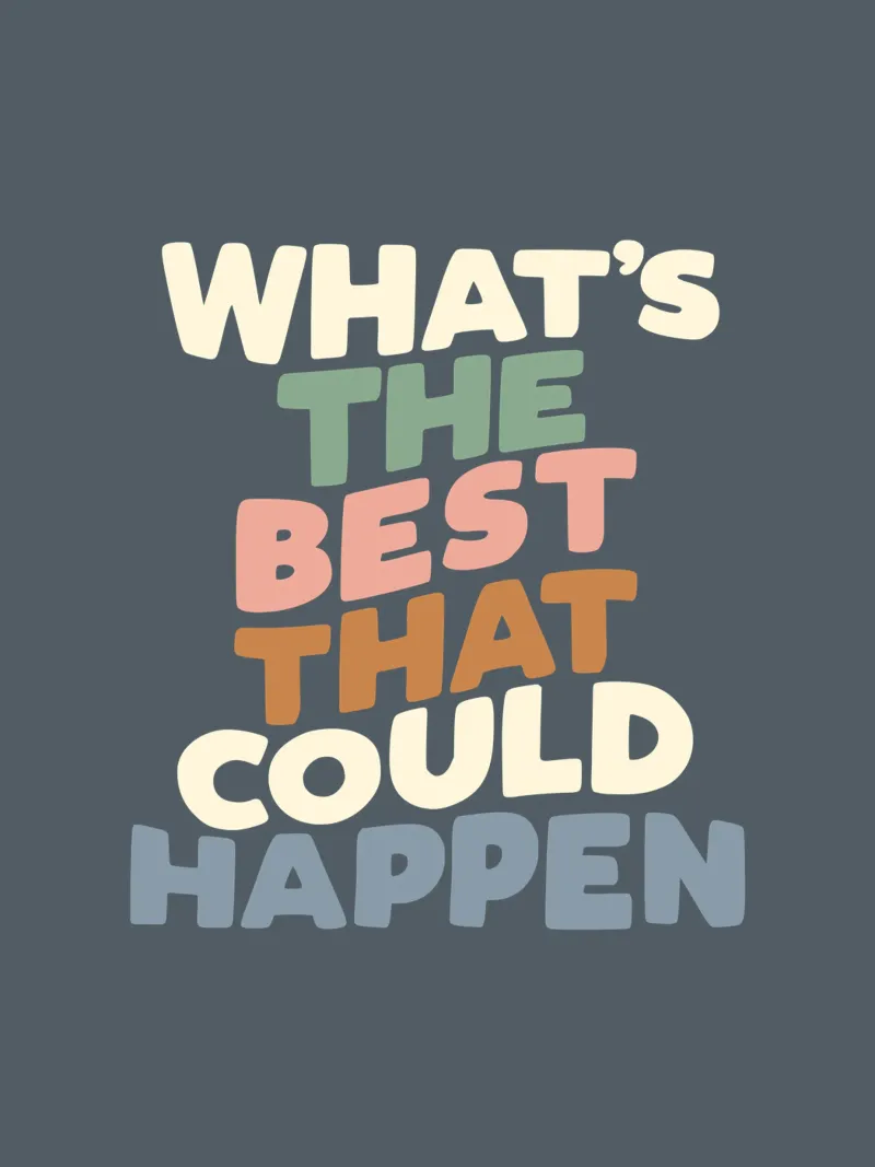Qual è il meglio che potrebbe accadere Typografie Design poster con telaio in alluminio da THE MOTIVATED TYPE