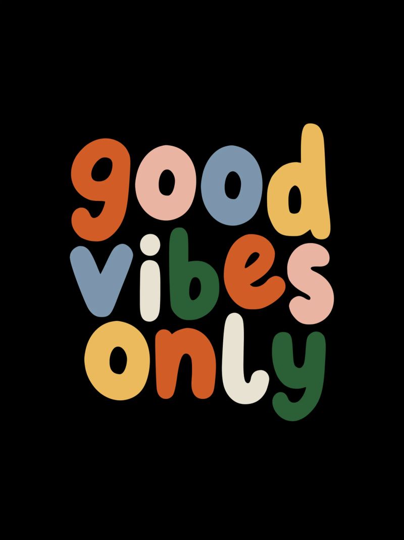 Good Vibes Only Colourful Typografie Design pellicola backlit da THE MOTIVATED TYPE