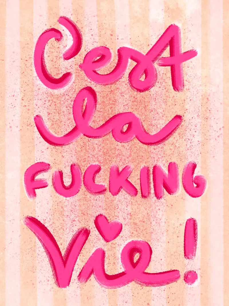 C'est la f*ucking vie! carta hahnemühle da Illustration Raissa Oltmanns