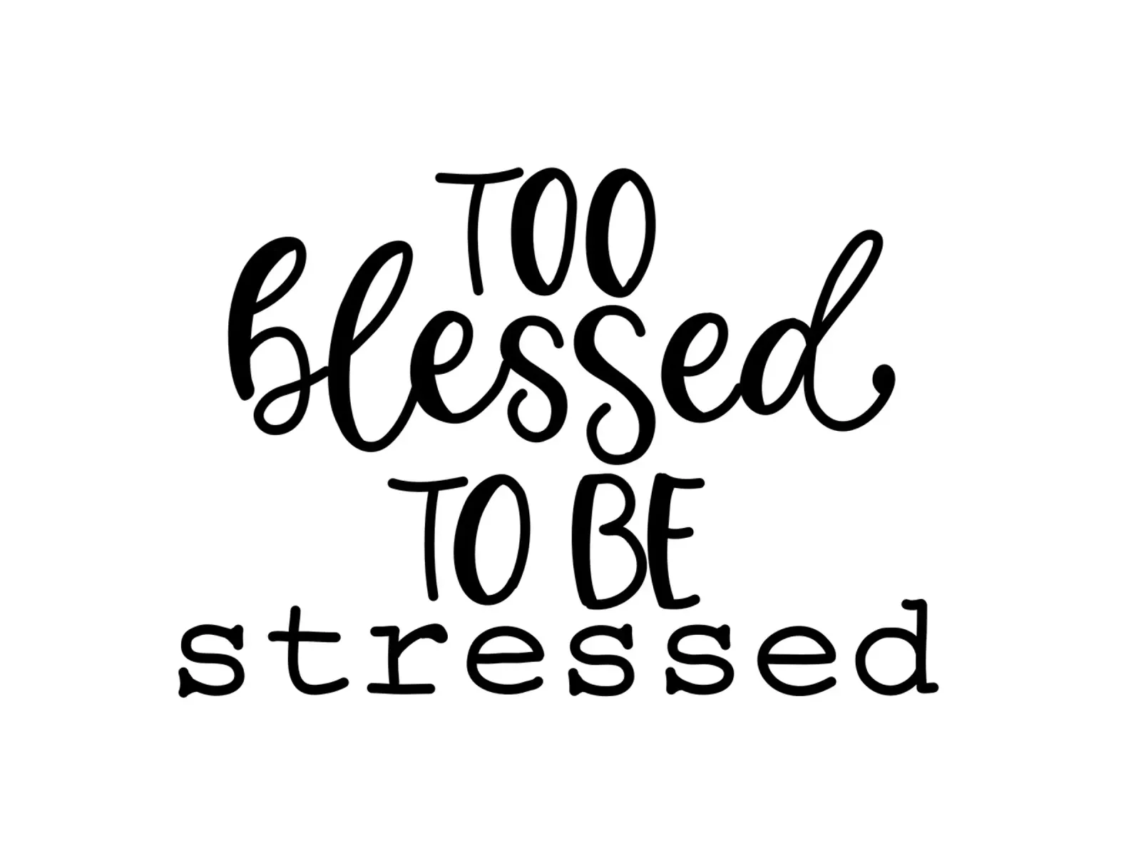Too blessed to be stressed pellicola backlit da Letters of Love