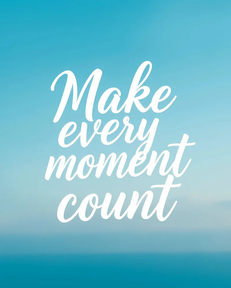 Make Every Moment Count canvas by inspirational quote