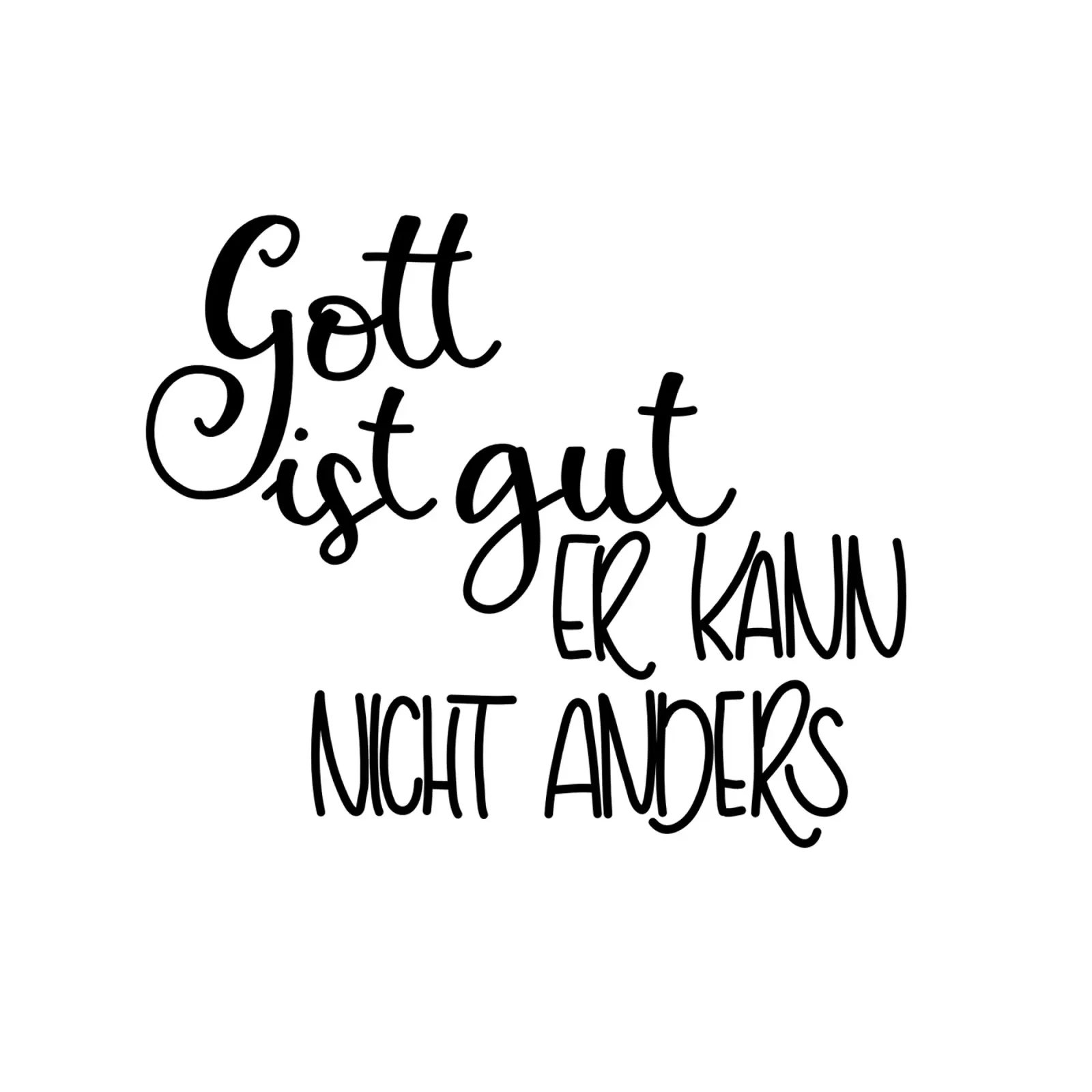Gott ist gut,er kann nicht anders! pellicola backlit da Letters of Love