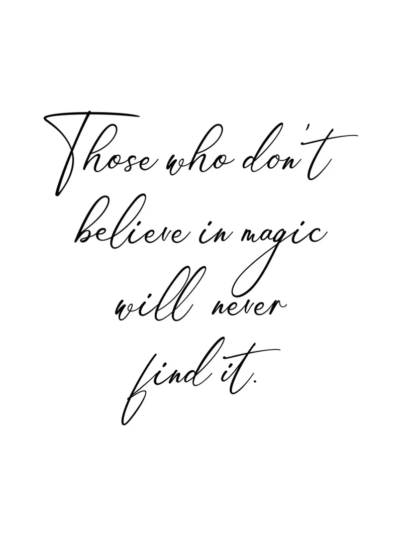 Those who don't believe in magic will never find it quote canvas by Paigaam Studio