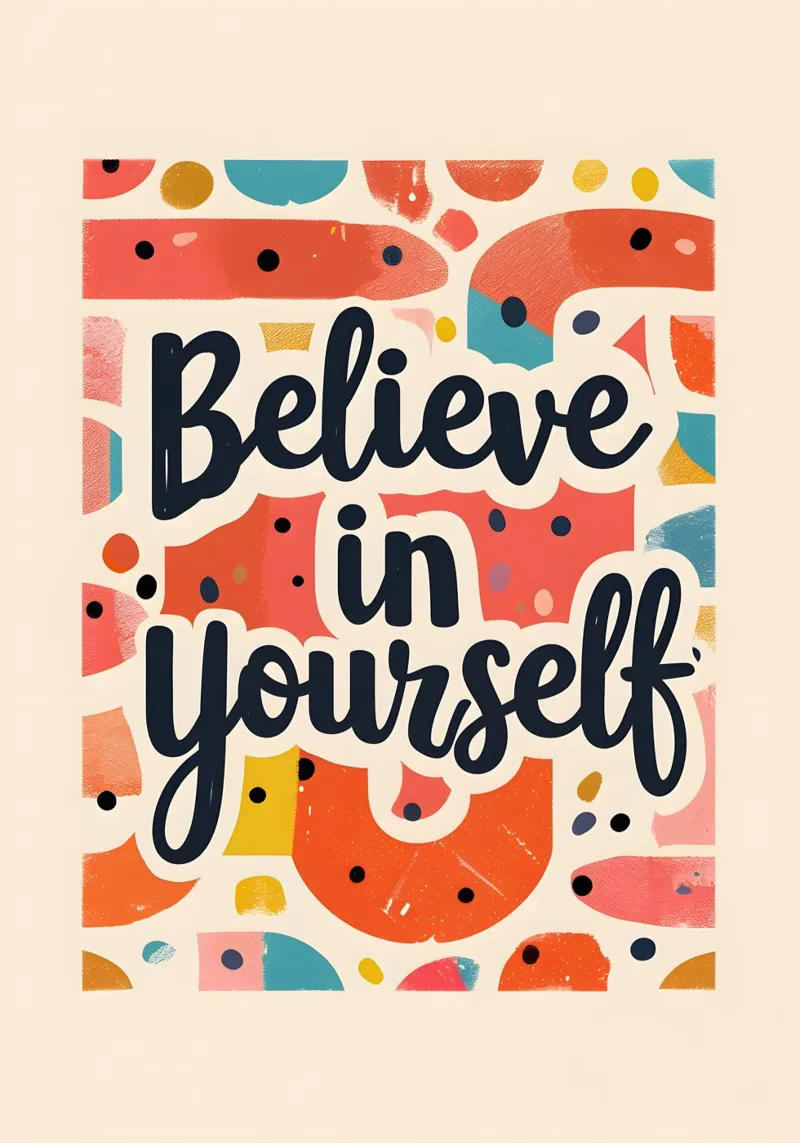 Believe in Yourself poster by ramosashop
