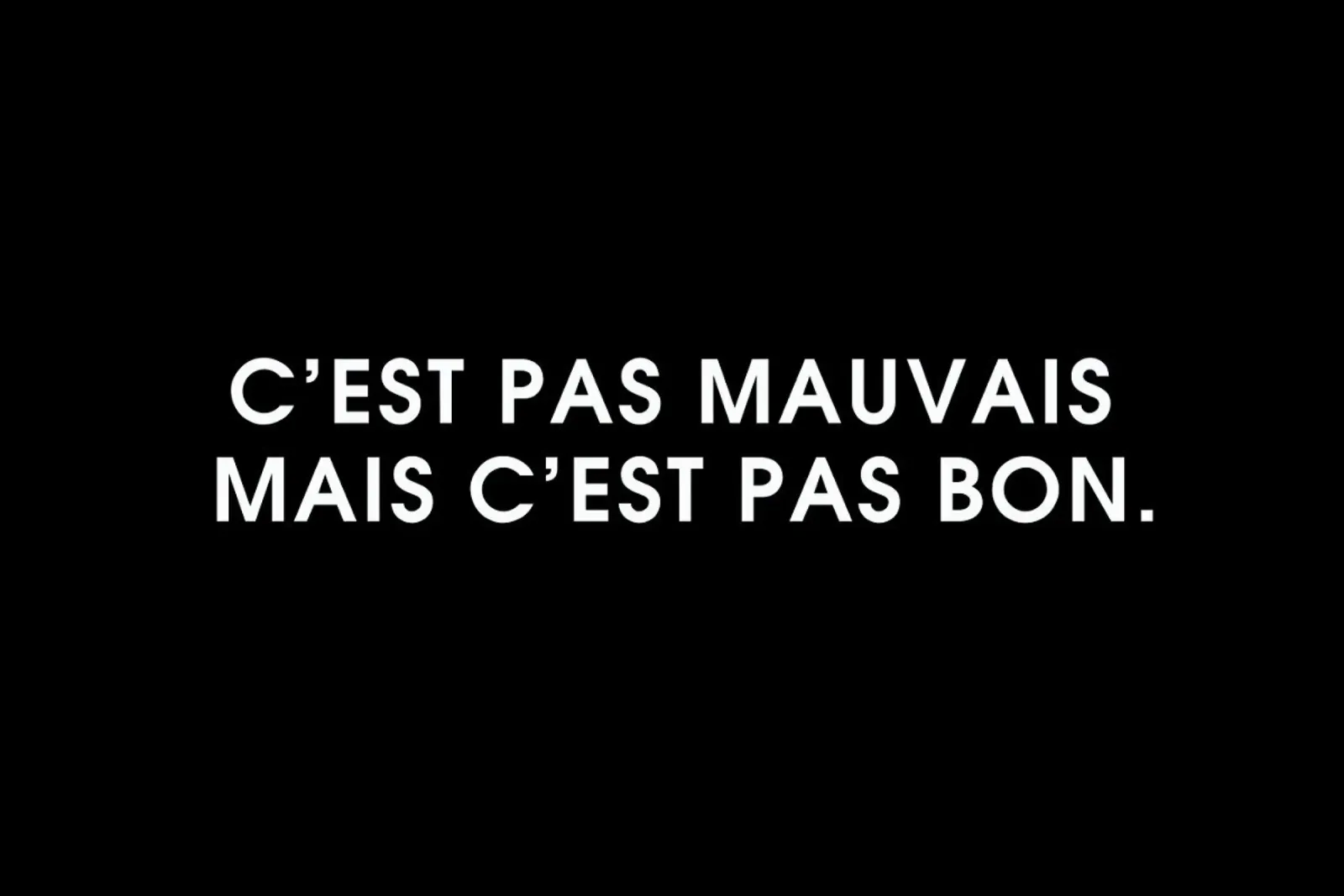 C'est pas mauvais mais c'est pas bon - Black pellicola backlit da Intertitres