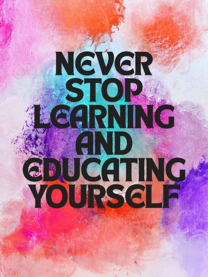 Never Stop Learning and Educating Yourself - Motivational canvas by inspirational quote