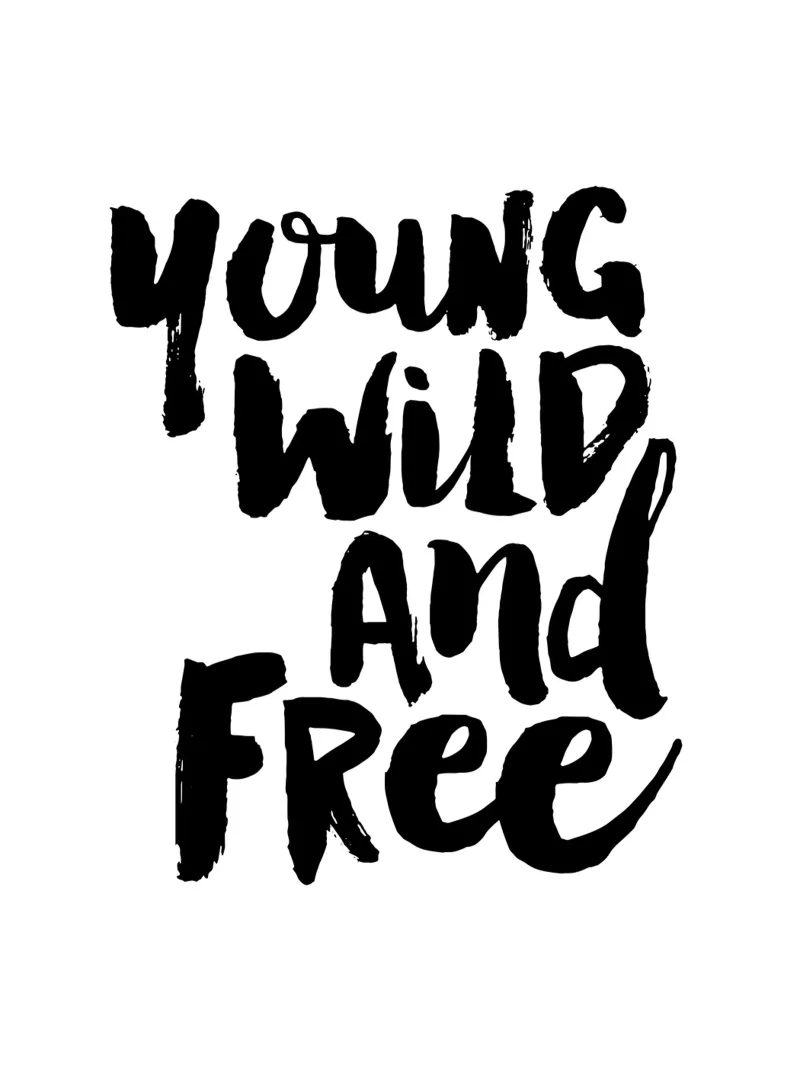 Diseño tipográfico joven, salvaje y libre en blanco y negro hahnemühle de THE MOTIVATED TYPE