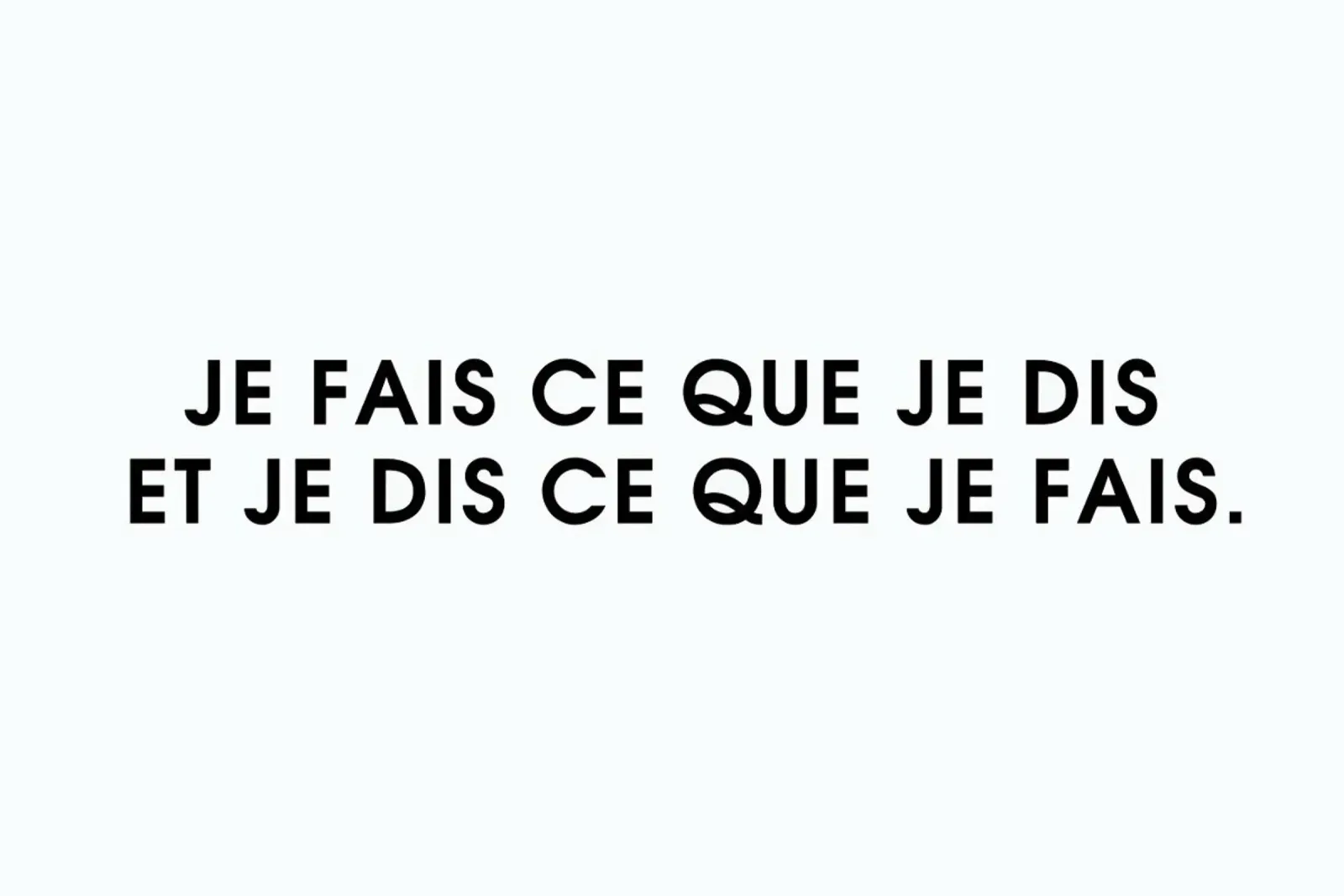 Je fais ce que je dis et je dis ce que je fais - White Leinwand von Intertitres