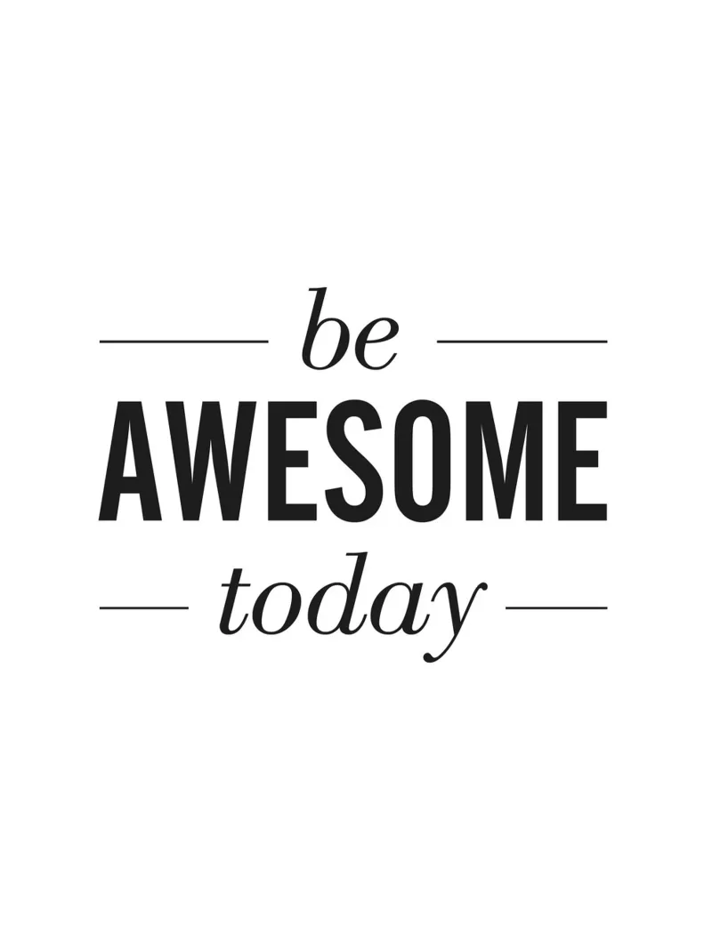 Inspirierende Motivation – Be Awesome Today Hahnemühle von Whole©