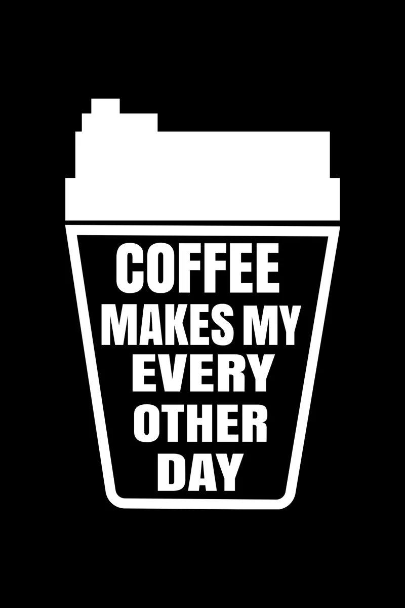 Coffee makes my every other day pellicola backlit da happieeagle