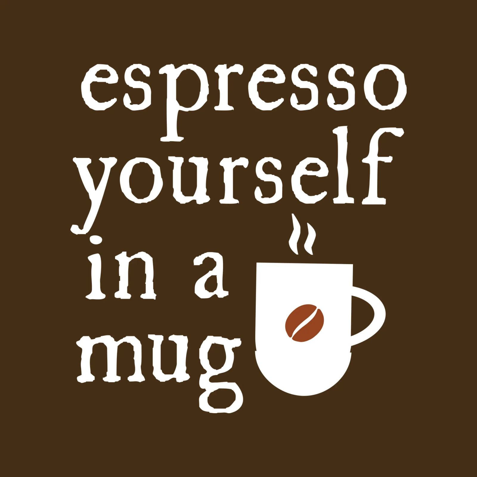 Espresso yourself in a mug Hahnemühle von happieeagle