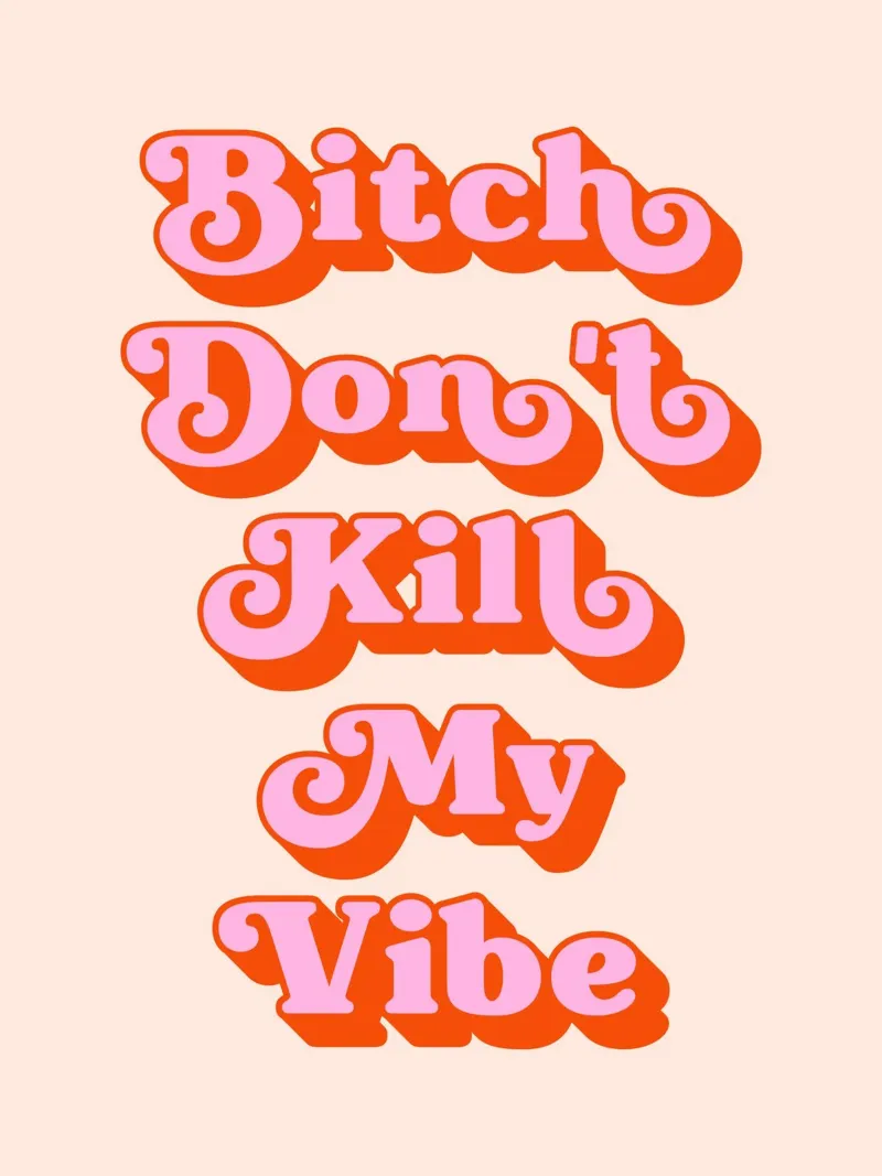 Bitch don't kill my vibe (tono di pesca) pellicola backlit da Paigaam Studio