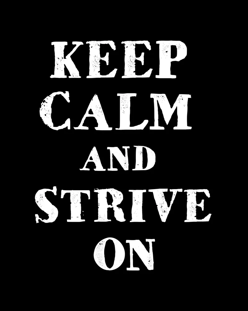 Keep calm and strive on alluminio dibond da happieeagle