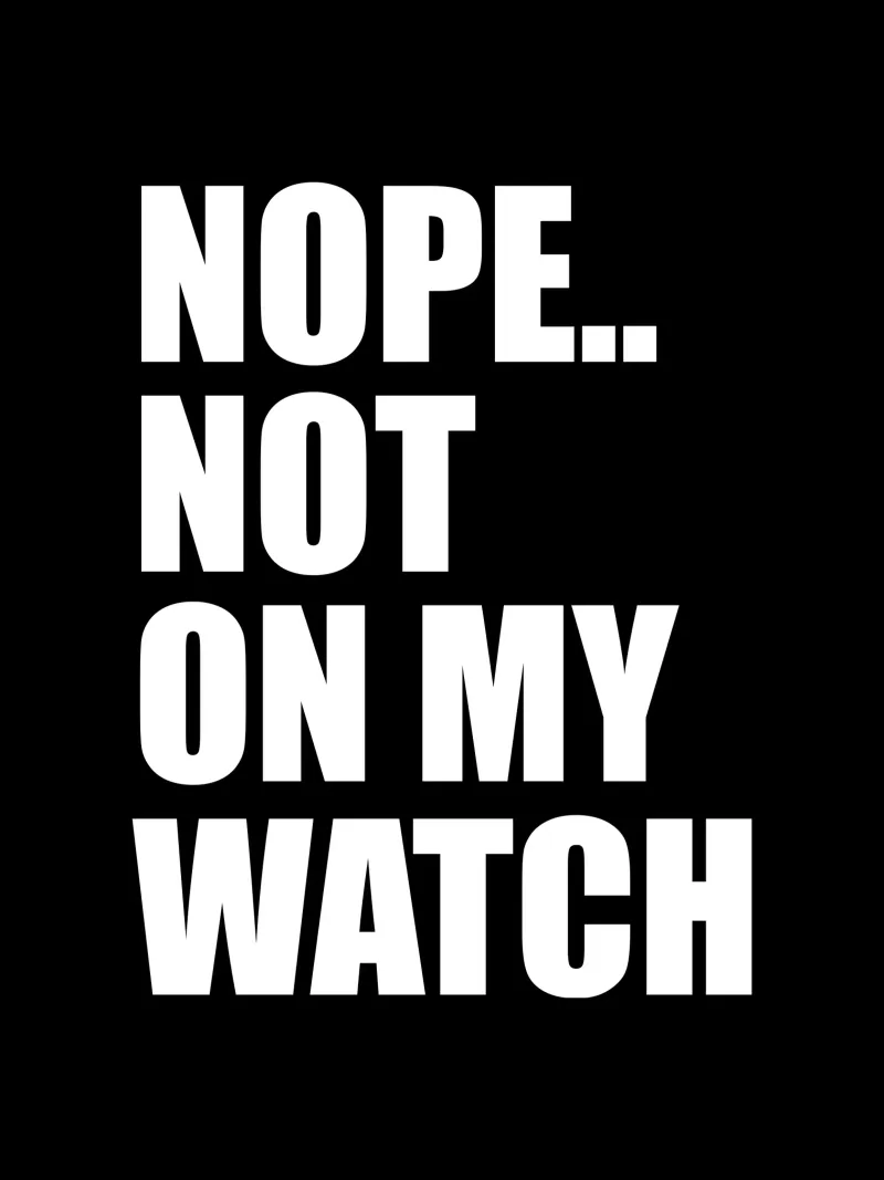 Nope. Not on my watch pellicola backlit da happieeagle