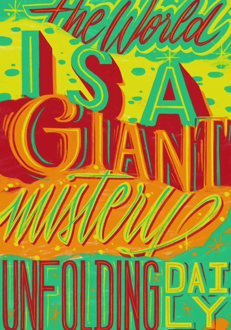 The world is a giant mistery unfolding daily Poster von Glettering