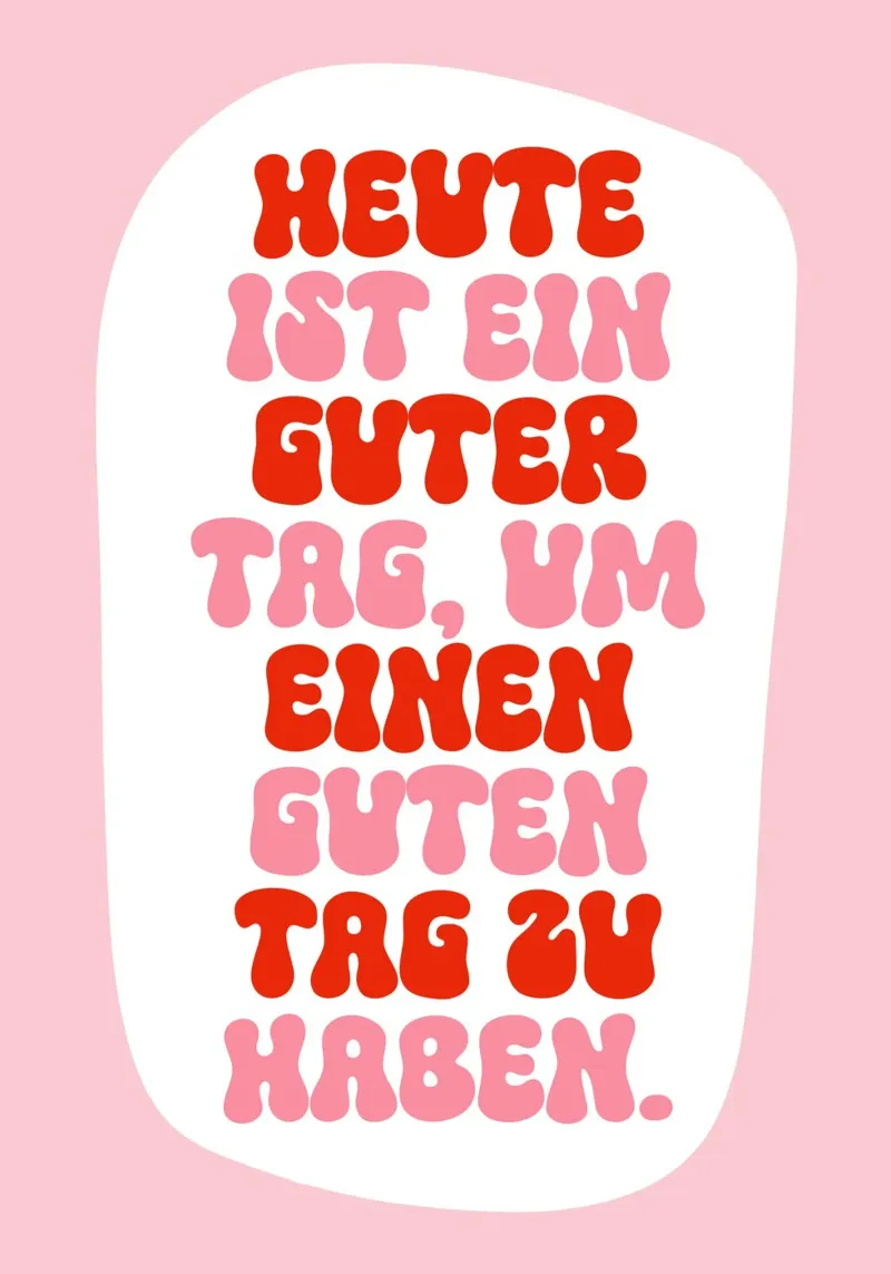 Heute ist ein guter Tag plexiglas de BAINAI QUOTES