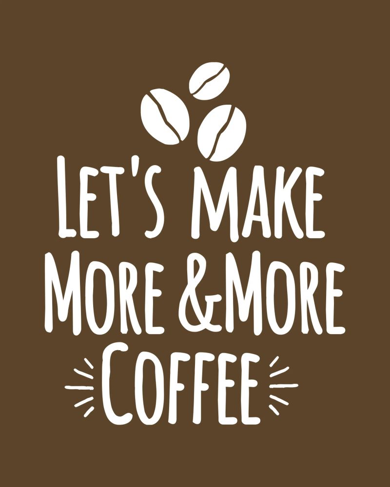 Let's make more and more coffee pellicola backlit da happieeagle