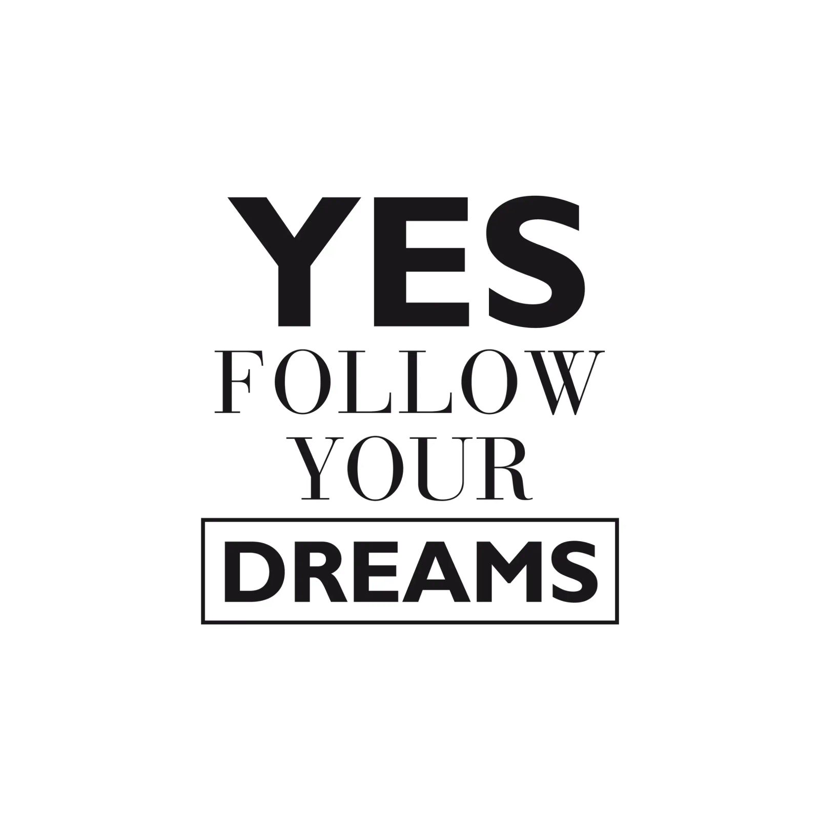 YES FOLLOW YOUR DREAMS plexiglass da Meridian Design