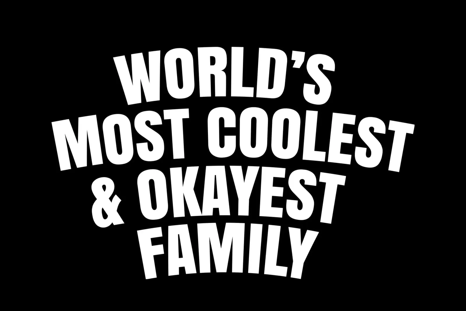 World's most coolest and okayest family pellicola backlit da happieeagle
