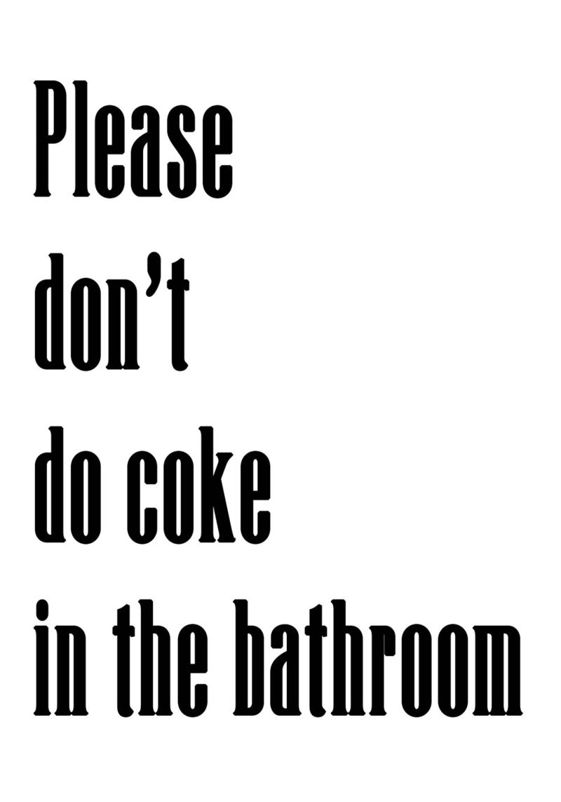 Please don't do coke in the bathroom pellicola backlit da WORD & WONDER
