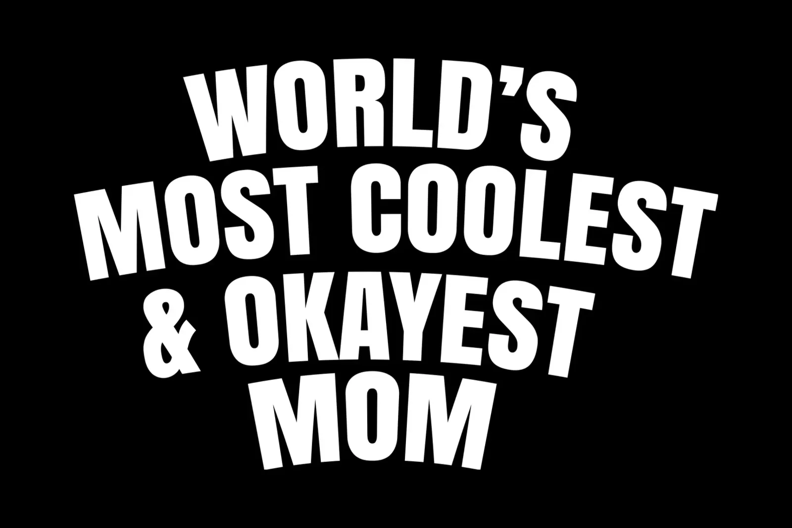 World's most coolest and okayest mom pellicola backlit da happieeagle