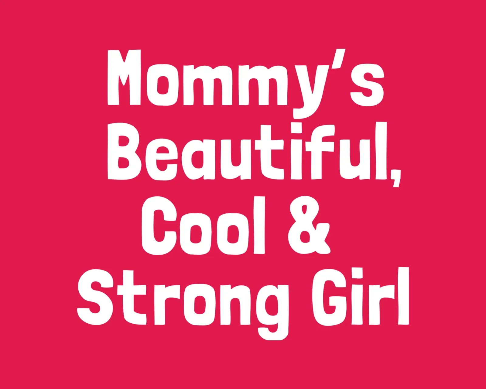 Mommy's beautiful, cool and strong girl tela con Cornice a cassetta da happieeagle