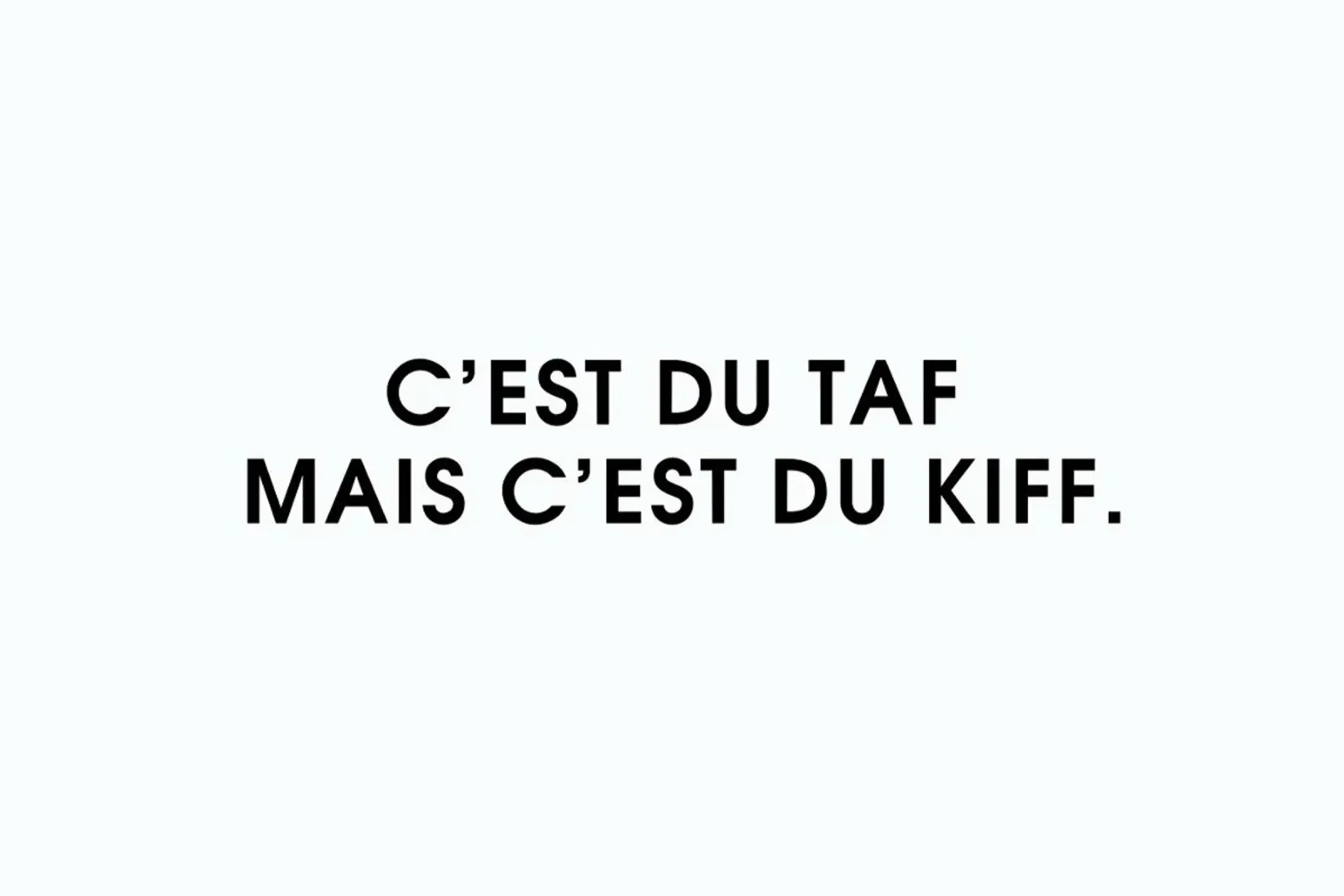 C'est du taf mais c'est du kiff - White pellicola backlit da Intertitres