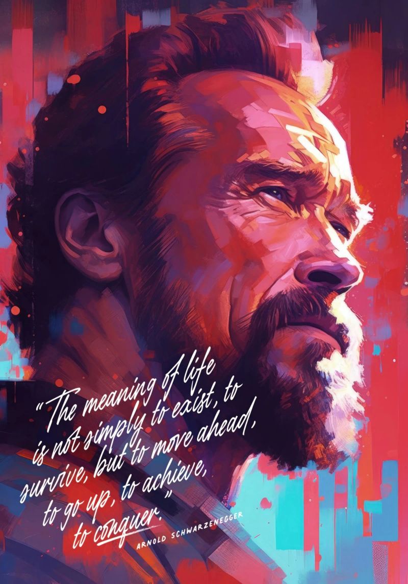Arnold Schwarzenegger Art Quote poster by Lootprint