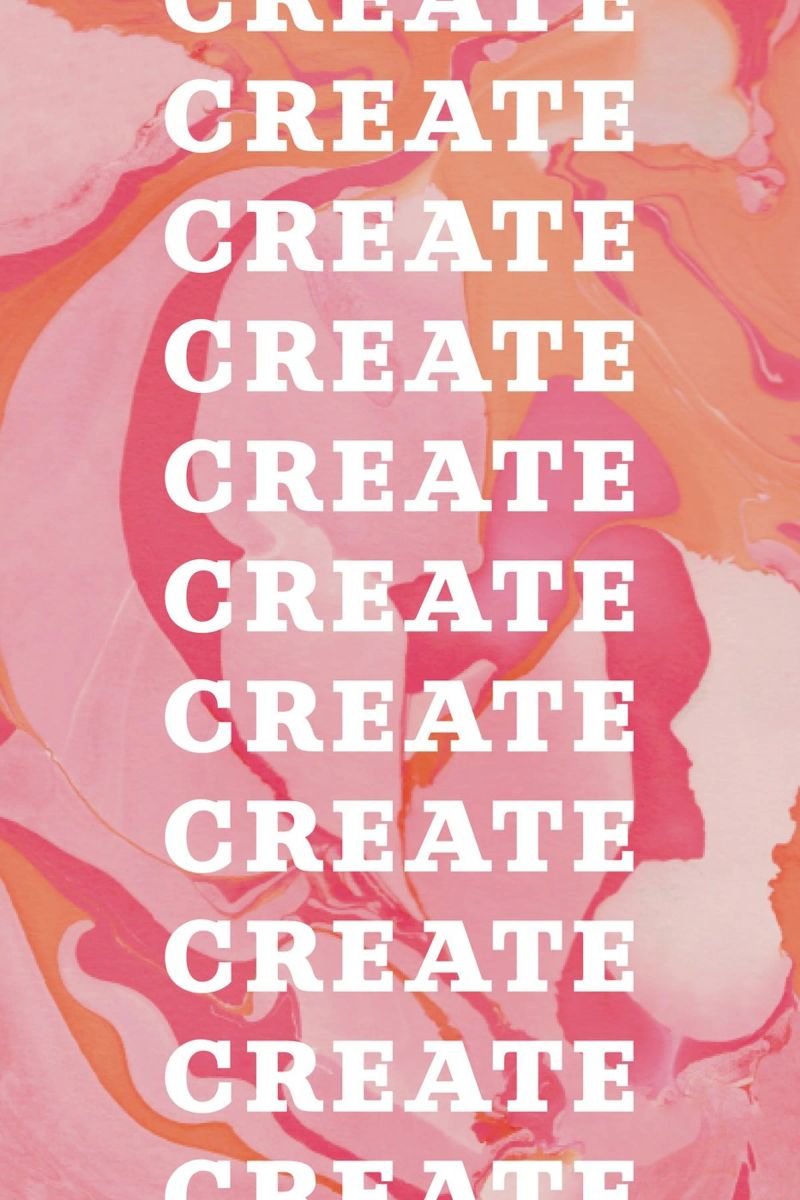 create create create poster by Daily Inspiration