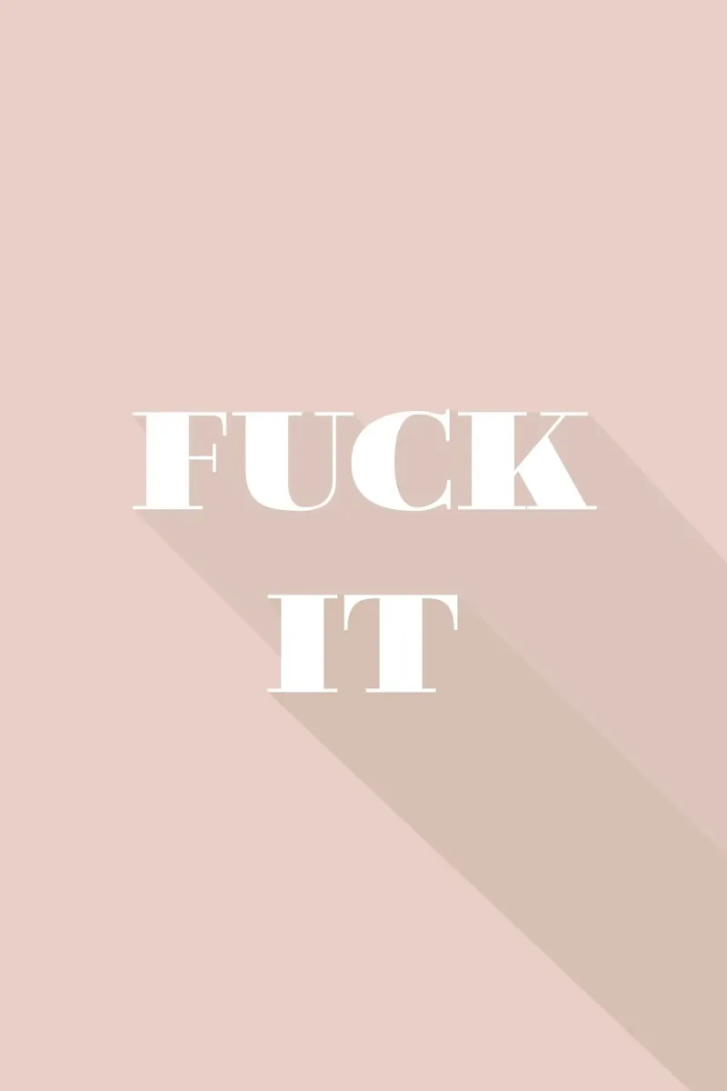 fuck it pellicola backlit da Daily Inspiration