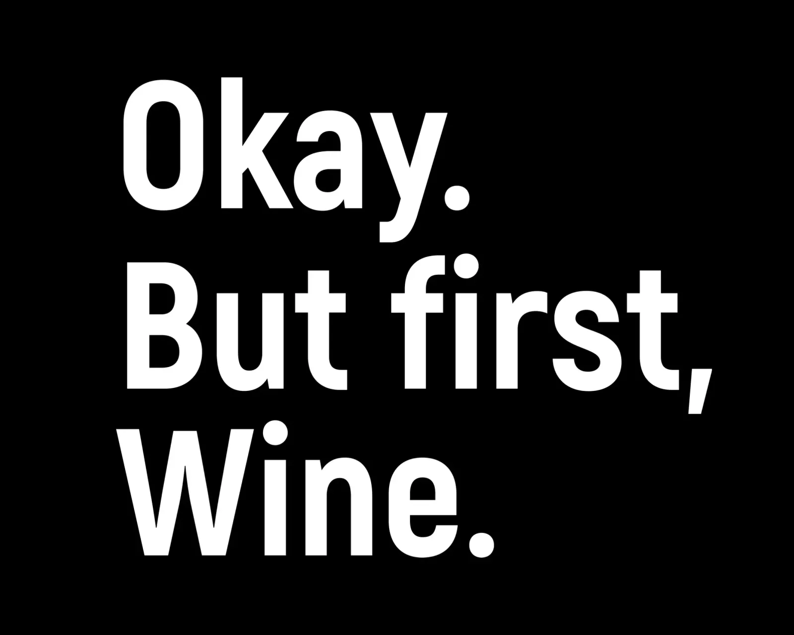 okay. But first, wine. pellicola backlit da happieeagle