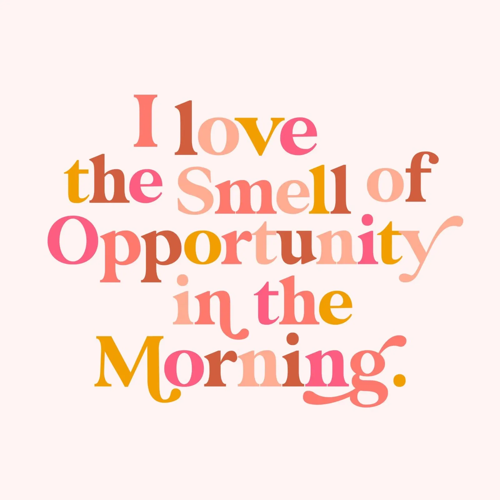 Das optimistische Morgenzitat - Pastellrosa Pfirsichfarbener Ocker Hahnemühle von Dominique Vari Words
